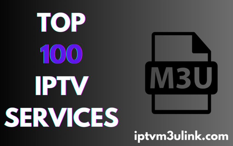 top 100 best iptv services